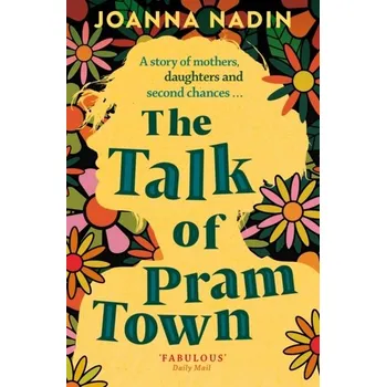 Cestování The Talk of Pram Town - Joanna Nadin [EN] (2022, Měkká, Pan Macmillan)
