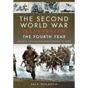 The Second World War Illustrated - Holroyd, Jack [EN] (2022, Brožovaná / brožovaná, Pen & Sword Books Ltd)