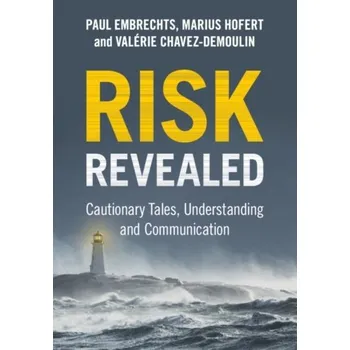 Risk Revealed - Embrechts, Paul [EN] (2024, Brožovaná, Cambridge University Press)