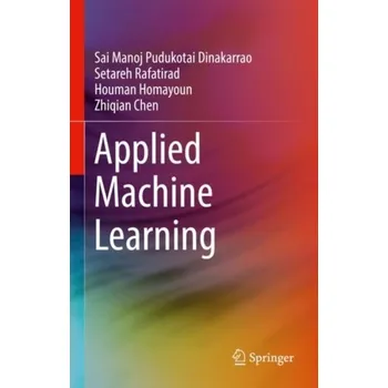 Technika Machine Learning for Computer Scientists and Data Analysts - Rafatirad, Setareh; Homayoun, Houman; Chen, Zhiqian; Pudukotai Dinakarrao, Sai Manoj
