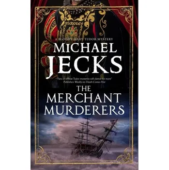 Cestování The Merchant Murderers - Jecks, Michael [EN] (2023, Taschenbuch, Canongate Books)