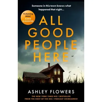 Populárně naučná literatura pro dospělé All Good People Here - Flowers, Ashley [EN] (2024, Brožovaná, HarperCollins Publishers)