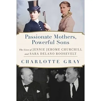 Umění Passionate Mothers, Powerful Sons - Gray, Charlotte