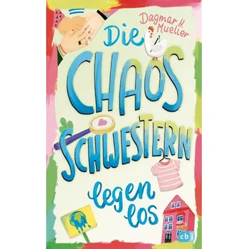 Die Chaosschwestern legen los - Dagmar H. Mueller