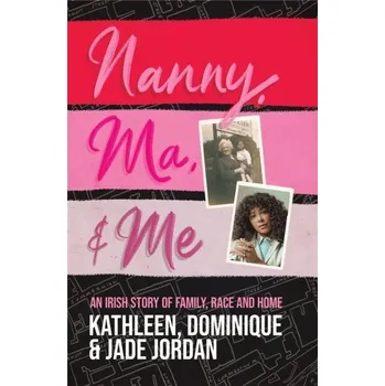 Cestování Nanny, Ma and me - Jordan, Jade; Jordan, Dominique; Jordan, Kathleen [EN] (2022, Měkká, Hachette Books Ireland)