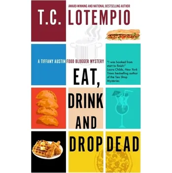 Cestování Eat, Drink and Drop Dead - LoTempio, Toni [EN] (2023, Firma, Canongate Books)