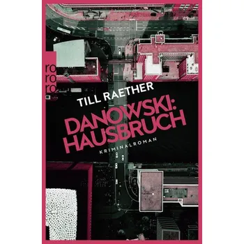 Danowski: Hausbruch - Raether, Till [DE] (2024, Taschenbuch, Rowohlt Taschenbuch)