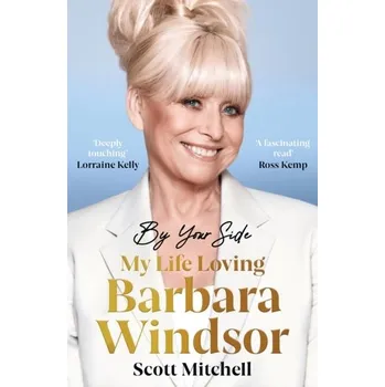 Umění By Your Side: My Life Loving Barbara Windsor - Mitchell, Scott A. (MD) [EN] (2023, Taschenbuch, Orion Publishing Co)