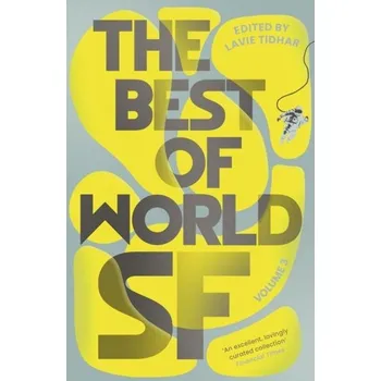 The Best of World SF [EN] (2024, Brožovaná, Bloomsbury Publishing PLC)