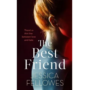 Beletrie pro dospělé The Best Friend - Fellowes, Jessica [EN] (2022, Firma, Little, Brown Book Group)