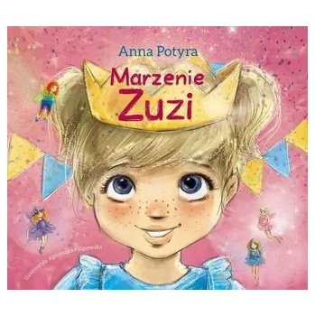 Pohádka Marzenie Zuzi - Anna Potyra