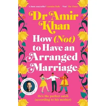 Beletrie pro dospělé How (Not) to Have an Arranged Marriage - Khan Niazi, Yasir Amir [EN] (2024, Brožovaná, Pan Macmillan)