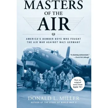 Masters of the Air - DONALD MILLER [EN] (2007, Brožovaná, Simon & Schuster)