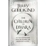 The Children of D'Hara - Terry Goodkind