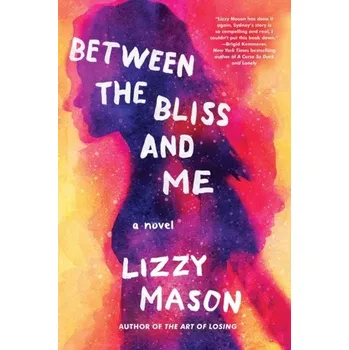 Between The Bliss And Me - Mason, Lizzy