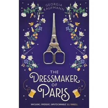 Beletrie pro dospělé The Dressmaker of Paris - Kaufmann, Georgia [EN] (2021, Firma, Hodder & Stoughton)