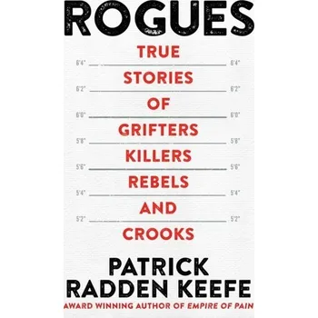 Populárně naučná literatura pro dospělé Rogues - Radden Keefe, Patrick