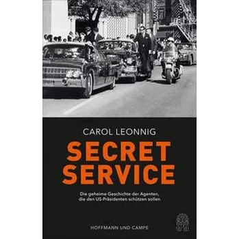 Secret Service - Leonnig, Carol