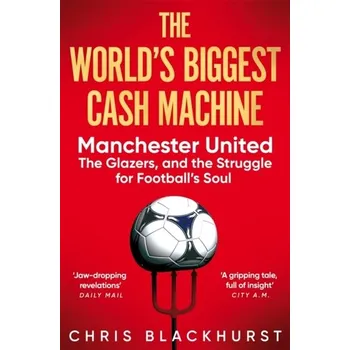 The World's Biggest Cash Machine - Blackhurst, Chris [EN] (2024, Taschenbuch, Pan Macmillan)