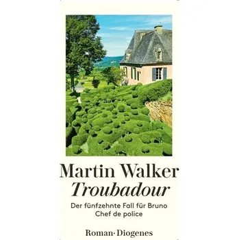 Troubadour - Martin Walker [DE] (2024, Brožovaná, Diogenes Verlag AG)