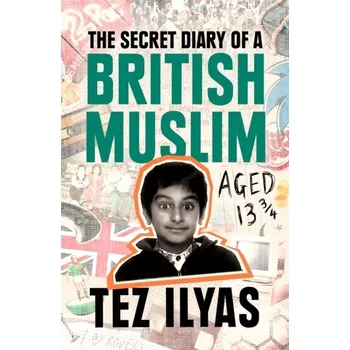 Literární biografie The Secret Diary of a British Muslim Aged 13 3/4 - Ilyas, Tez