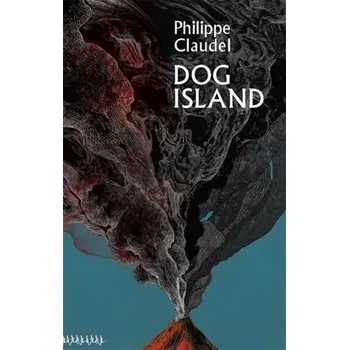 Dog Island - Philippe Claudel