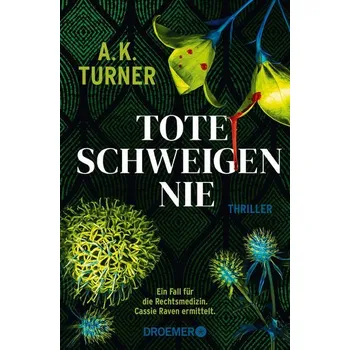 Tote schweigen nie - Turner [DE] (2023, Taschenbuch, Droemer Taschenbuch)