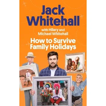 How to Survive Family Holidays - Whitehall, Jack; Whitehall, Michael [EN] (2022, Taschenbuch, Little, Brown Book Group)