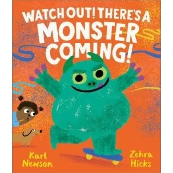 Bystrá hlava Watch Out! There's a Monster Coming! - Newson, Karl [EN] (2024, Brožovaná, Andersen Press Ltd)