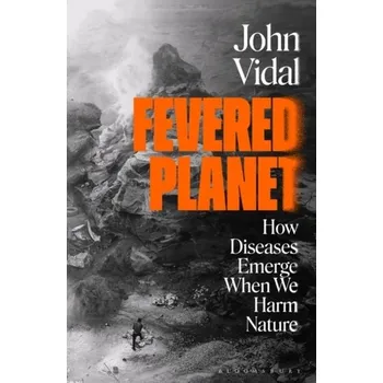 Fevered Planet - Vidal, John [EN] (2023, Brožovaná, Bloomsbury Publishing (UK))