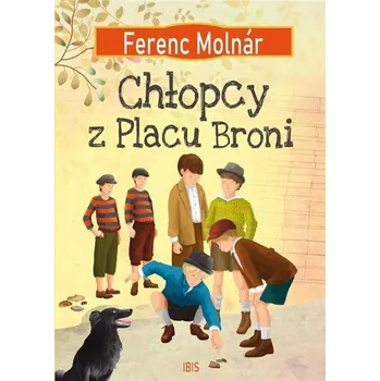 Chłopcy z Placu Broni TW - Ferenc Molnár [PL] (2023, Firma, Ibis/Books)