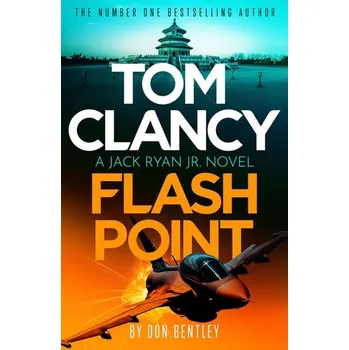 Tom Clancy Flash Point - Bentley, Don [EN] (2023, Brožovaná, Little, Brown Book Group)