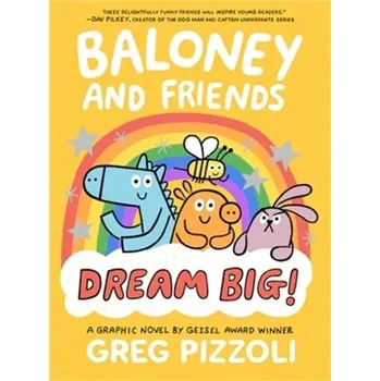 Baloney and Friends: Dream Big! - Pizzoli, Greg