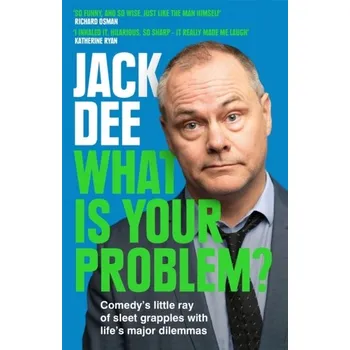 What is Your Problem? - Dee, Jack [EN] (2022, Soft, Quercus publishing)