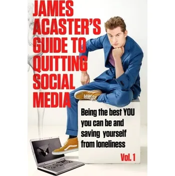 Umění James Acaster's Guide to Quitting Social Media - Acaster, James