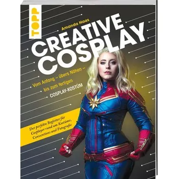 Creative Cosplay - Haas, Amanda [DE] (2024, Brožovaná, Frech Verlag GmbH)