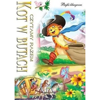 Pohádka Czytamy razem. Kot w butach - praca zbiorowa