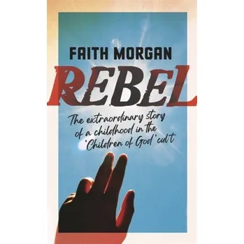 Beletrie pro dospělé Rebel - Morgan, Faith [EN] (2021, Firma, Hodder & Stoughton)