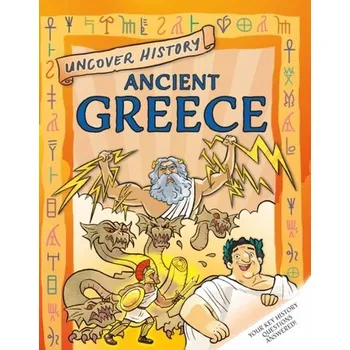 Uncover History: Ancient Greece - Minay, Rachel