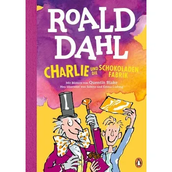 Charlie und die Schokoladenfabrik - Roald Dahl
