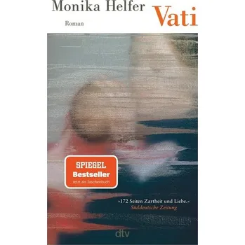 Vati - Helfer, Monika [DE] (2022, Brožovaná / brožovaná, dtv Verlagsgesellschaft)