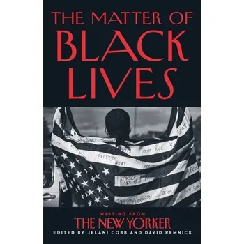 Populárně naučná literatura pro dospělé The Matter of Black Lives - Cobb, Jelani [EN] (2022, Brožovaná, HarperCollins Publishers)