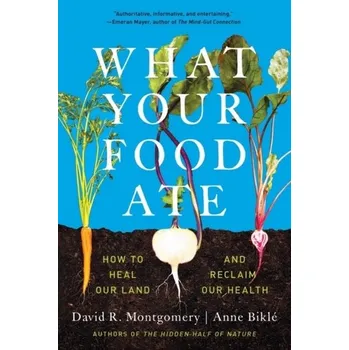 Kniha What Your Food Ate - Montgomery, David R. [EN] (2023, Brožovaná, WW Norton & Co)