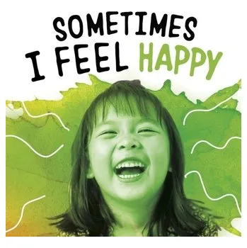 Sometimes I Feel Happy - Jaycox, Jaclyn