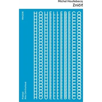 Zničit - Michel Houellebecq [SK] (2022, Firma, Inaque.sk)