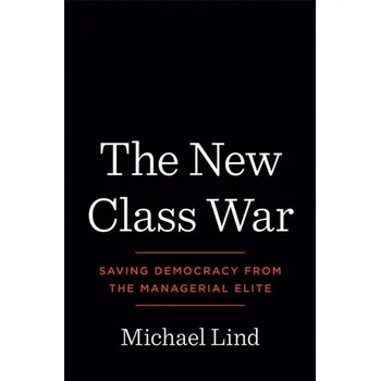 Učebnice The New Class War - Dreke Michael, Lind Wolfgang