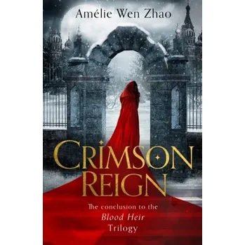 Crimson Reign - Zhao, Amelie Wen [EN] (2022, Brožovaná, HarperCollins Publishers)