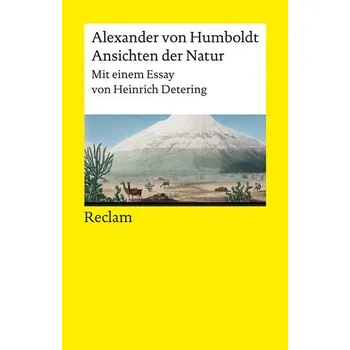 Příroda Ansichten der Natur - Humboldt, Alexander von [DE] (2024, Brožovaná, Reclam Philipp Jun.)