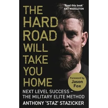 Literární biografie The Hard Road Will Take You Home - Stazicker, Anthony
