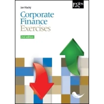 Cizojazyčná kniha Corporate Finance Exercises - Jan Vlachý [EN] (2018-09, Brožovaná bez přebalu, Leges)